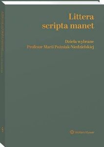 Okładka: Littera scripta manet. Dzieła wybrane Profesor Marii Poźniak-Niedzielskiej