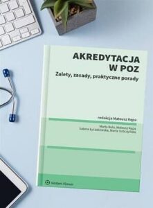 Okładka: Akredytacja w POZ. Zalety, zasady, praktyczne porady