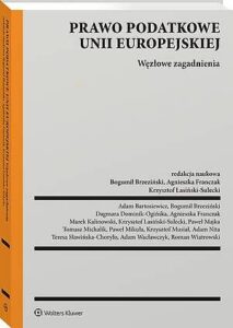 Okładka: Prawo podatkowe Unii Europejskiej. Węzłowe zagadnienia