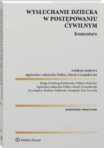 Okładka: Wysłuchanie dziecka w postępowaniu cywilnym. Komentarz