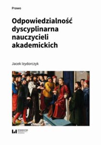 Okładka: Odpowiedzialność dyscyplinarna nauczycieli akademickich