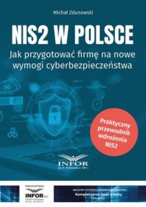 Okładka: NIS2 w Polsce.Jak przygotować firmę na nowe wymogi cyberbezpieczeństwa