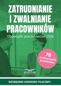 Okładka: Zatrudnianie i zwalnianie pracowników .Obowiązki pracodawców 2026