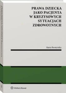 Okładka: Prawa dziecka jako pacjenta w kryzysowych sytuacjach zdrowotnych
