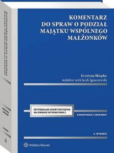 Okładka: Komentarz do spraw o podział majątku wspólnego małżonków