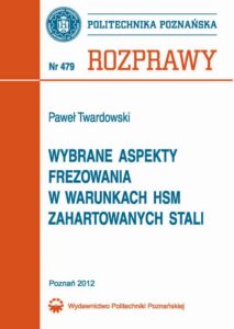 Okładka: Wybrane aspekty frezowania w warunkach HSM zahartowanych stali