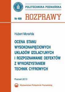 Okładka: Ocena stanu wysokonapięciowych układów izolacyjnych i rozpoznanie defektów z wykorzystaniem technik cyfrowych