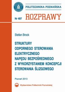 Okładka: Struktury odpornego sterowania elektrycznego napędu bezpośredniego z wykorzystaniem koncepcji sterowania ślizgowego