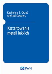 Okładka: Kształtowanie metali lekkich