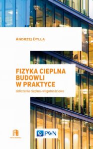 Okładka: Fizyka cieplna budowli w praktyce. Obliczenia cieplno-wilgotnościowe