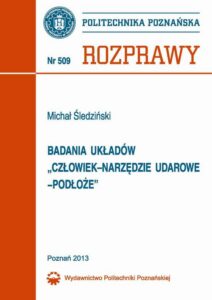 Okładka: Badania układów „człowiek–narzędzie udarowe–podłoże”