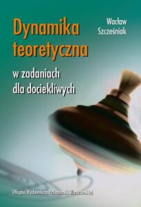 Okładka: Dynamika teoretyczna w zadaniach dla dociekliwych