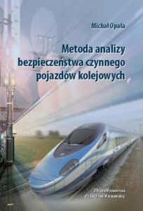 Okładka: Metoda analizy bezpieczeństwa czynnego pojazdów kolejowych
