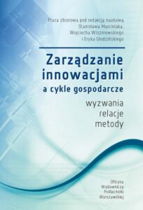 Okładka: Zarządzanie innowacjami a cykle gospodarcze. Wyzwania, relacje, metody