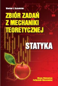 Okładka: Zbiór zadań z mechaniki teoretycznej. Statyka