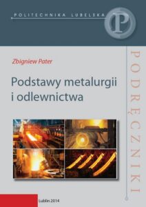 Okładka: Podstawy metalurgii i odlewnictwa