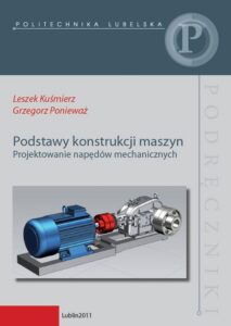 Okładka: Podstawy konstrukcji maszyn. Projektowanie napędów mechanicznych