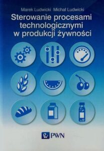 Okładka: Sterowanie procesami technologicznymi w produkcji żywności
