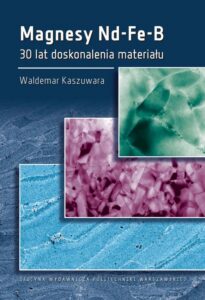 Okładka: Magnesy Nd-Fe-B. 30 lat doskonalenia materiału