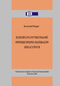Okładka: Elektryczna wytrzymałość powierzchniowa materiałów izolacyjnych