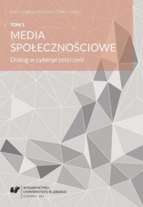 Okładka: Media społecznościowe. Dialog w cyberprzestrzeni. T. 1