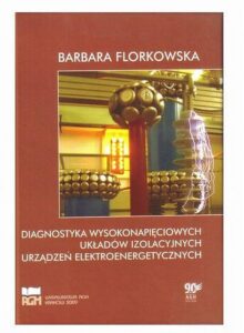 Okładka: Diagnostyka wysokonapięciowych układów izolacyjnych urządzeń elektroenergetycznych. Wydanie 2, poprawione, uzupełnione.