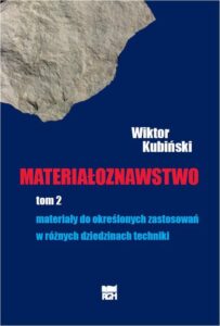 Okładka: Materiałoznawstwo. Tom 2. Materiały do określonych zastosowań w różnych dziedzinach techniki.