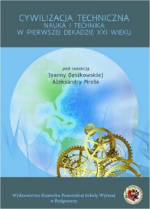 Okładka: Cywilizacja techniczna. Nauka i technika w pierwszej dekadzie XXI wieku