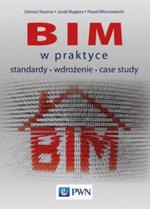 Okładka: BIM w praktyce. Standardy Wdrożenie Case Study