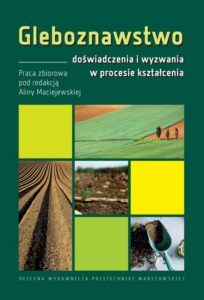 Okładka: Gleboznawstwo – doświadczenia i wyzwania w procesie kształcenia