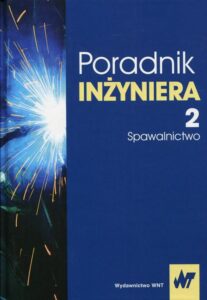 Okładka: Poradnik inżyniera Tom 2. Spawalnictwo