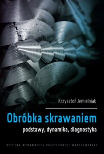 Okładka: Obróbka skrawaniem. Podstawy, dynamika, diagnostyka