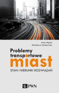 Okładka: Problemy transportowe miast. Stan i kierunki rozwiązań
