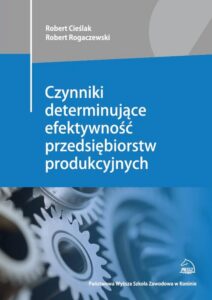 Okładka: Czynniki determinujące efektywność przedsiębiorstw produkcyjnych