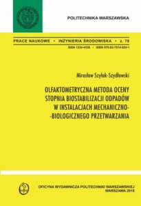 Okładka: Olfaktometryczna metoda oceny stopnia biostabilizacji w instalacjach mechaniczno-biologicznego przetwarzania