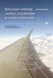Okładka: Ilościowe metody analizy incydentów w ruchu lotniczym