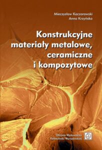 Okładka: Konstrukcyjne materiały metalowe, ceramiczne i kompozytowe