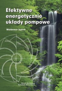 Okładka: Efektywne energetycznie układy pompowe