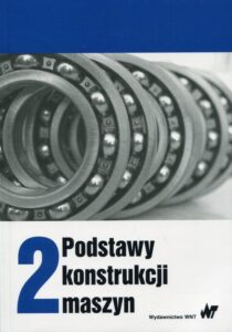 Okładka: Podstawy konstrukcji maszyn Tom 2