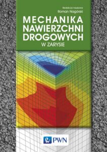 Okładka: Mechanika nawierzchni drogowych w zarysie