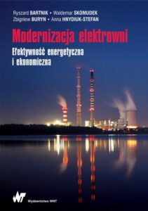 Okładka: Modernizacja elektrowni. Efektywność energetyczna i ekonomiczna