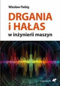 Okładka: Drgania i hałas w inżynierii maszyn