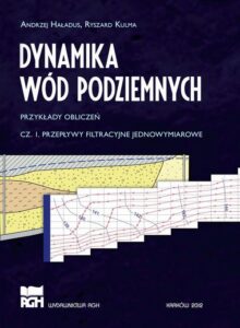 Okładka: DYNAMIKA WÓD PODZIEMNYCH PRZYKŁADY OBLICZEŃ CZ. 1 PRZEPŁYWY FILTRACYJNE JEDNOWYMIAROWE