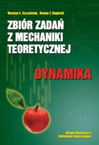 Okładka: Zbiór zadań z mechaniki teoretycznej. Dynamika