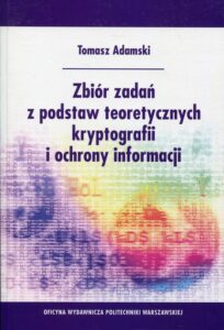 Okładka: Zbiór zadań z podstaw teoretycznych kryptografii i ochrony informacji