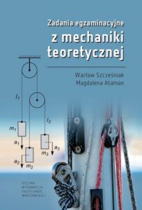 Okładka: Zadania egzaminacyjne z mechaniki teoretycznej