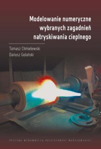 Okładka: Modelowanie numeryczne wybranych zagadnień natryskiwania cieplnego