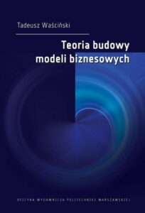 Okładka: Teoria budowy modeli biznesowych
