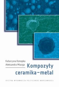 Okładka: Kompozyty ceramika–metal