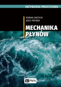 Okładka: INŻYNIERIA PROCESOWA. Mechanika płynów